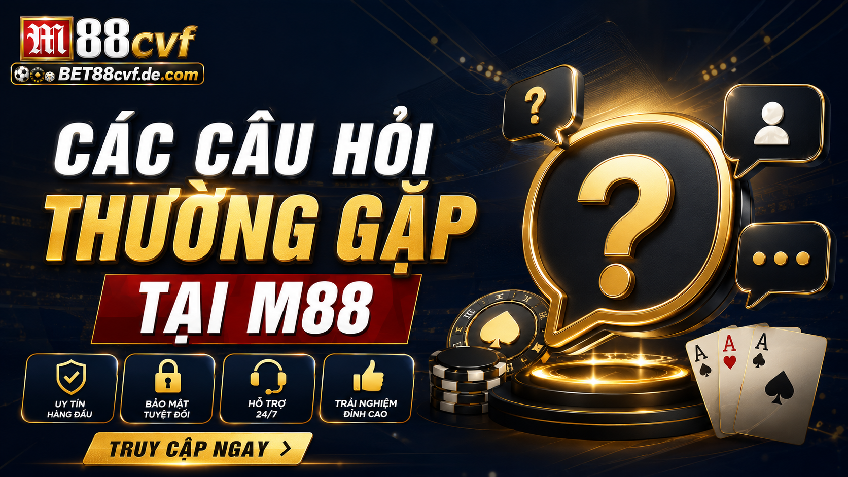 Câu hỏi thường gặp tại M88